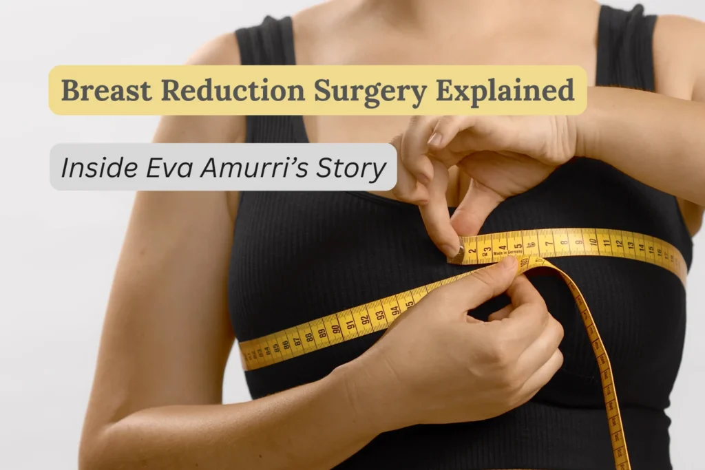 Breast Reduction Surgery Explained