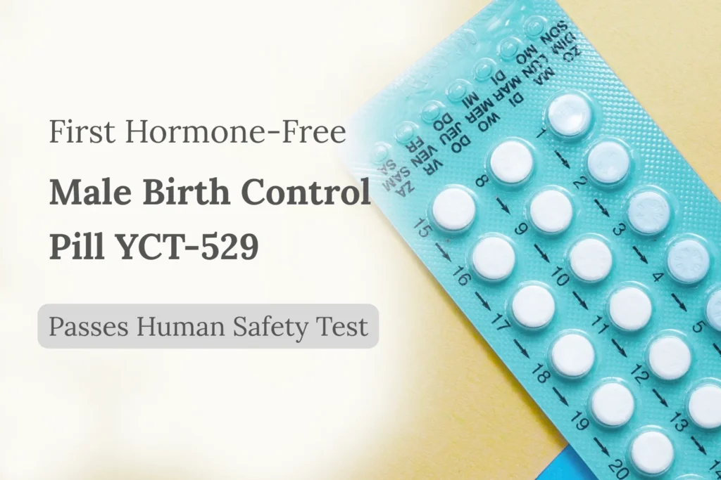 First Hormone-Free Male Birth Control Pill YCT-529