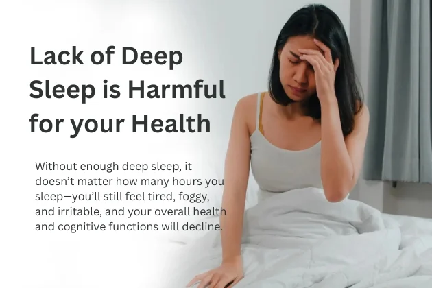 Lack of Deep Sleep is Harmful for your Health